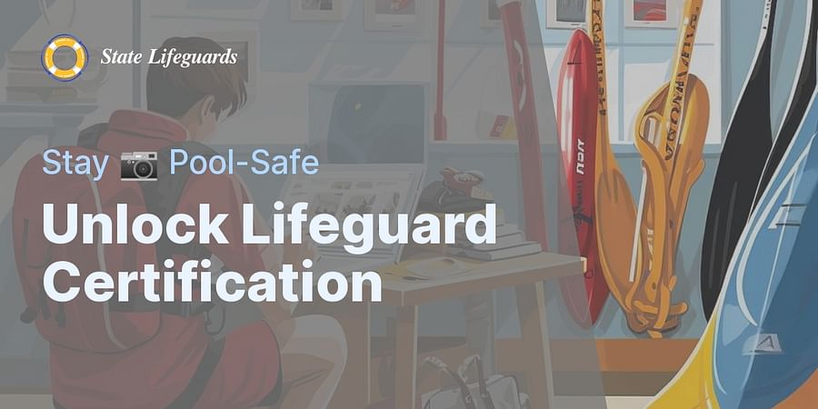 Unlock Lifeguard Certification - Stay π· Pool-Safe